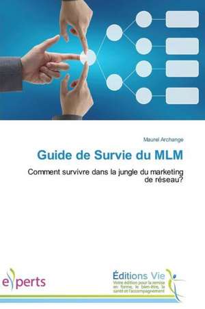 Guide de Survie Du MLM: Orquestrando Processos de Negocio de Maurel Archange