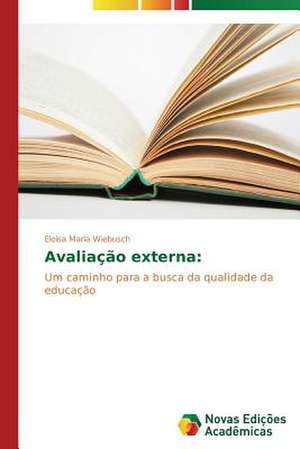 Avaliação externa: de Eloisa Maria Wiebusch