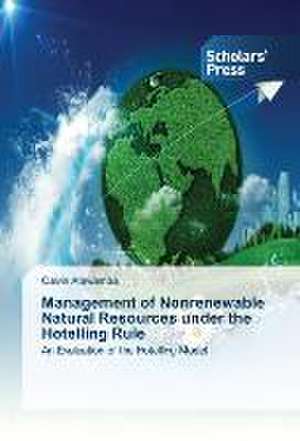 Management of Nonrenewable Natural Resources under the Hotelling Rule de Calvin Atewamba