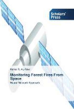 Monitoring Forest Fires From Space de Kamal R. Al-Rawi