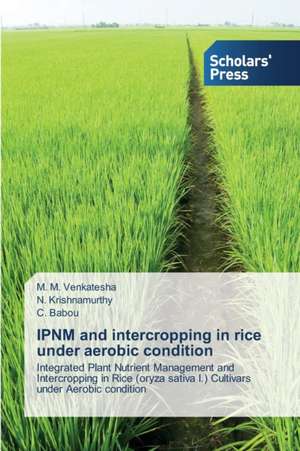 IPNM and intercropping in rice under aerobic condition de M. M. Venkatesha