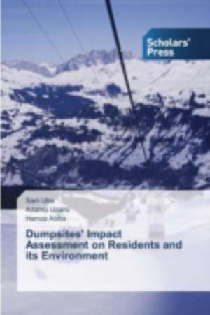 Dumpsites' Impact Assessment on Residents and Its Environment: Hindi as a Case Study de Sani Uba