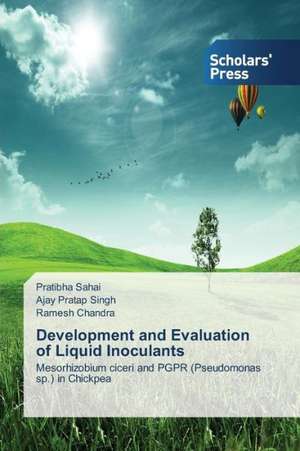 Development and Evaluation of Liquid Inoculants de Pratibha Sahai