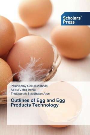 Outlines of Egg and Egg Products Technology de Palanisamy Gokulakrishnan