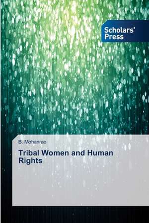 Tribal Women and Human Rights de B. Mohanrao