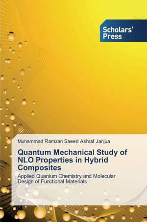 Quantum Mechanical Study of Nlo Properties in Hybrid Composites: Late Modernity in Language Classrooms de Muhammad Ramzan Saeed Ashraf Janjua