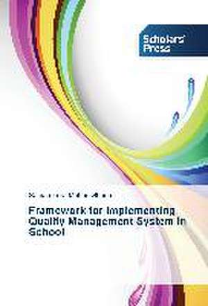 Framework for implementing Quality Management System in School de Samarendra Mohan Ghosh