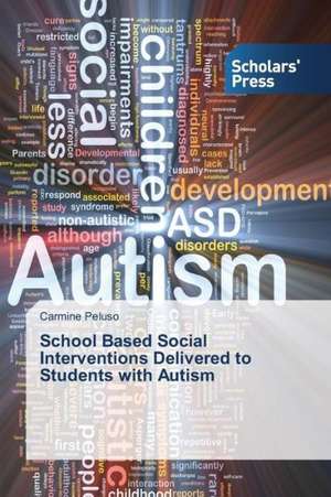 School Based Social Interventions Delivered to Students with Autism de Carmine Peluso