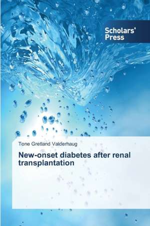 New-onset diabetes after renal transplantation de Tone Gretland Valderhaug