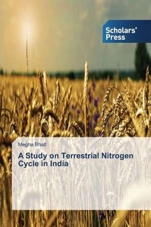 A Study on Terrestrial Nitrogen Cycle in India de Megha Bhatt