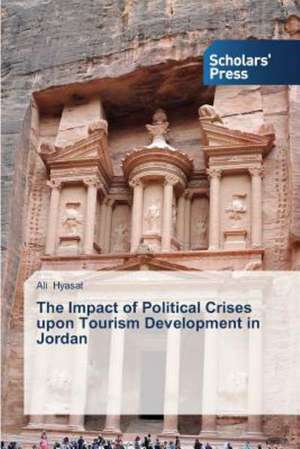 The Impact of Political Crises Upon Tourism Development in Jordan: An Indian Perpesctive de Ali Hyasat