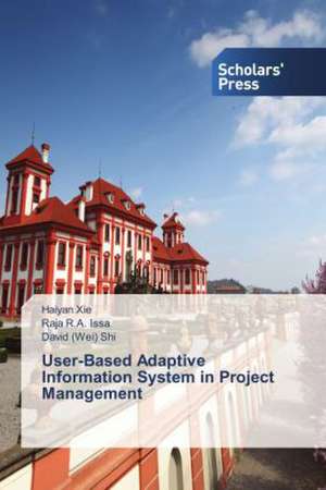 User-Based Adaptive Information System in Project Management de Haiyan Xie