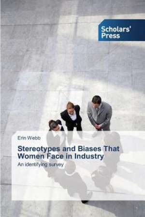 Stereotypes and Biases That Women Face in Industry de Erin Webb