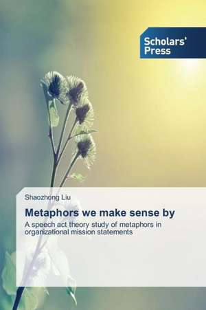 Metaphors We Make Sense by: Challenges Ahead de Shaozhong Liu