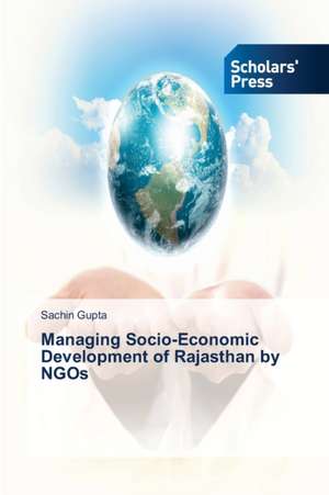 Managing Socio-Economic Development of Rajasthan by Ngos: A Study de Sachin Gupta