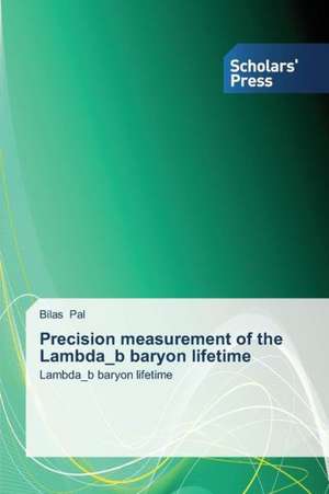 Precision Measurement of the Lambda_b Baryon Lifetime: La Psychotherapie Integrative Tome 1 de Bilas Pal