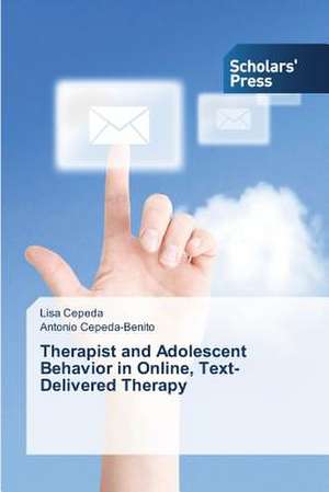 Therapist and Adolescent Behavior in Online, Text-Delivered Therapy de Lisa Cepeda