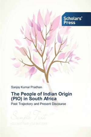 The People of Indian Origin (Pio) in South Africa: Status, Obstacles and Prospects de Sanjay Kumar Pradhan