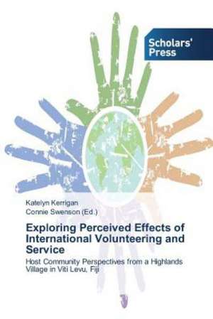 Exploring Perceived Effects of International Volunteering and Service de Katelyn Kerrigan