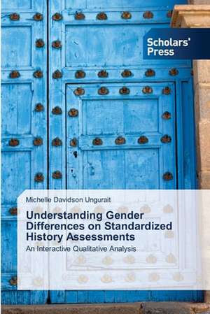 Understanding Gender Differences on Standardized History Assessments de Michelle Davidson Ungurait