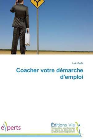 Coacher Votre Demarche D'Emploi: Fundamentals & Its Corrosion Studies de Loïc Goffe