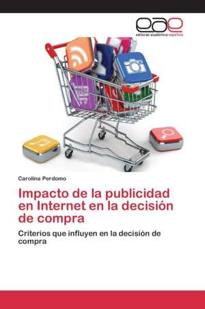 Impacto de La Publicidad En Internet En La Decision de Compra