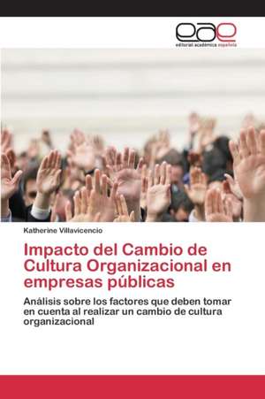 Impacto del Cambio de Cultura Organizacional En Empresas Publicas