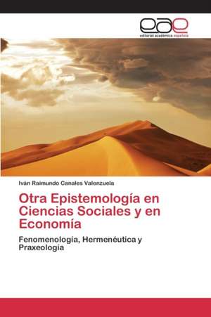 Otra Epistemologia En Ciencias Sociales y En Economia