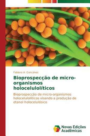 Bioprospeccao de Micro-Organismos Holoceluloliticos: Teste de Detecao Da Simulacao de Problemas de Memoria de Fabiano A. Goncalves