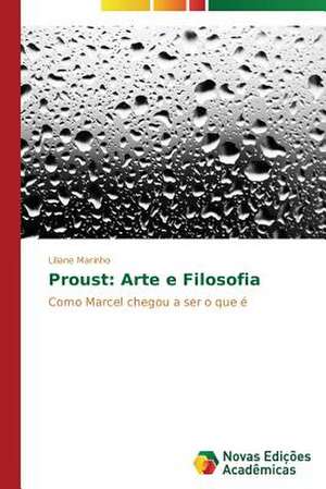 Proust: Arte E Filosofia de Liliane Marinho