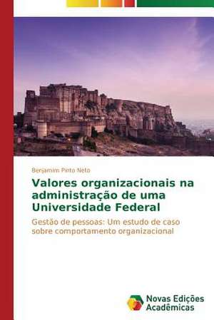 Valores Organizacionais Na Administra O: Uma Leitura Muito Perigosa de Benjamim Pinto Neto