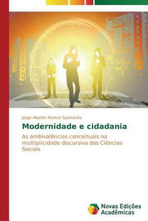 Modernidade E Cidadania: M Ts, Folklora, Literat Ra de Jorge Alberto Ramos Sarmento