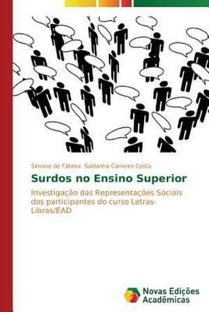 Surdos No Ensino Superior: Professores Mediadores de Leitura de Simone de Fátima Saldanha Carneiro Costa