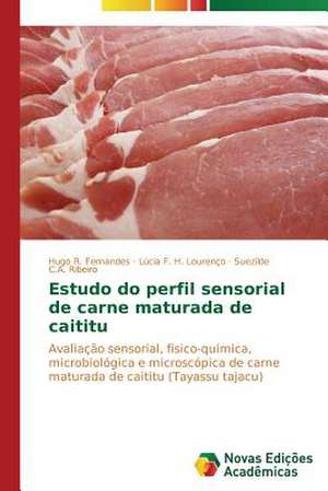 Estudo Do Perfil Sensorial de Carne Maturada de Caititu: Aspectos Da Sindrome de Narciso de Hugo R. Fernandes