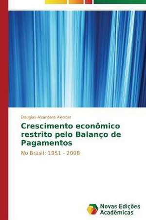 Crescimento Economico Restrito Pelo Balanco de Pagamentos: Uma Analise Espacial Da Infraestrutura de Douglas Alcantara Alencar