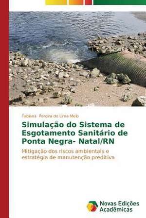 Simulacao Do Sistema de Esgotamento Sanitario de Ponta Negra- Natal/RN: Expoentes Da Charge Goiana de Fabiana Pereira de Lima Melo