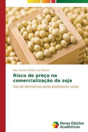 Risco de Preco Na Comercializacao Da Soja