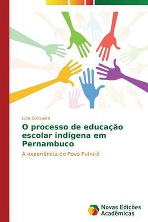 O Processo de Educacao Escolar Indigena Em Pernambuco: O Ser, O Sofrimento E Seus Destinos de Lídia Cerqueira