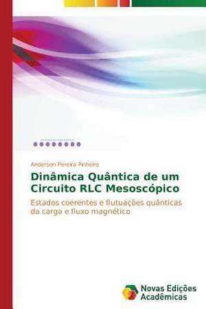 Dinamica Quantica de Um Circuito Rlc Mesoscopico: Indutor Da Pratica Curricular de Professores de Matematica de Anderson Pereira Pinheiro