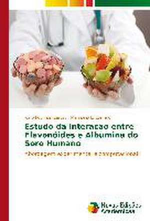 Estudo Da Interacao Entre Flavonoides E Albumina Do Soro Humano: Um Estudo de Caso de Ícaro Putinhon Caruso