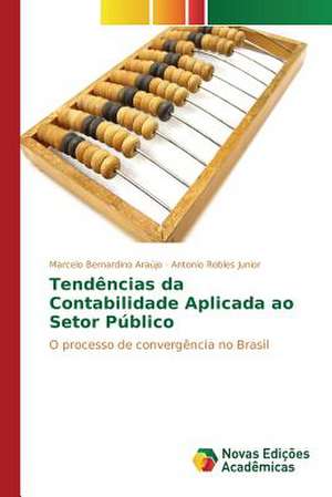 Tendencias Da Contabilidade Aplicada Ao Setor Publico: Uma Tematica Para O Ensino de Quimica Organica de Marcelo Bernardino Araújo