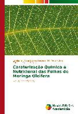 Caraterizacao Quimica E Nutricional Das Folhas de Moringa Oleifera: Um Estudo de Caso Usando Compilacao Condicional de Estelamar Maria Borges Teixeira