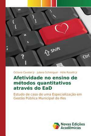 Afetividade No Ensino de Metodos Quantitativos Atraves Do Ead: Historias de Vida, Ilegalismos E Carreiras Criminais de Octavio Cavalari Jr