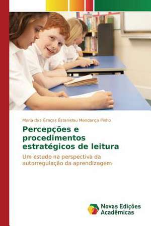 Percepcoes E Procedimentos Estrategicos de Leitura: Uma Experiencia Com Sorgo Forrageiro de Maria das Graças Estanislau Mendonça Pinho