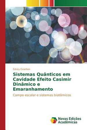 Sistemas Quanticos Em Cavidade Efeito Casimir Dinamico E Emaranhamento: Software Rural de Edney Granhen