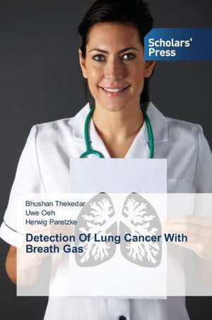 Detection of Lung Cancer with Breath Gas: A Comparative Study de Bhushan Thekedar