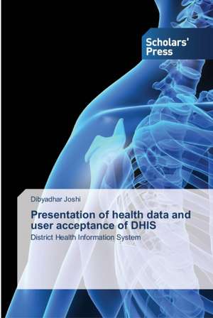 Presentation of Health Data and User Acceptance of Dhis: Synthesis and Application for Dye-Sensitized Solar Cell de Dibyadhar Joshi