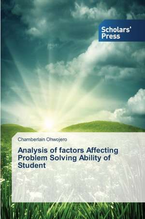 Analysis of Factors Affecting Problem Solving Ability of Student