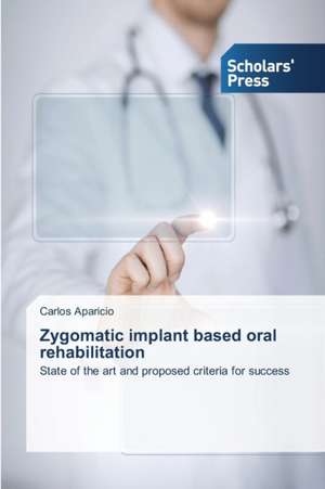 Zygomatic Implant Based Oral Rehabilitation: Medicinal Herbs de Carlos Aparicio