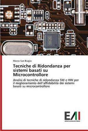 Tecniche Di Ridondanza Per Sistemi Basati Su Microcontrollore: A New Language in Japan? de Marco San Biagio